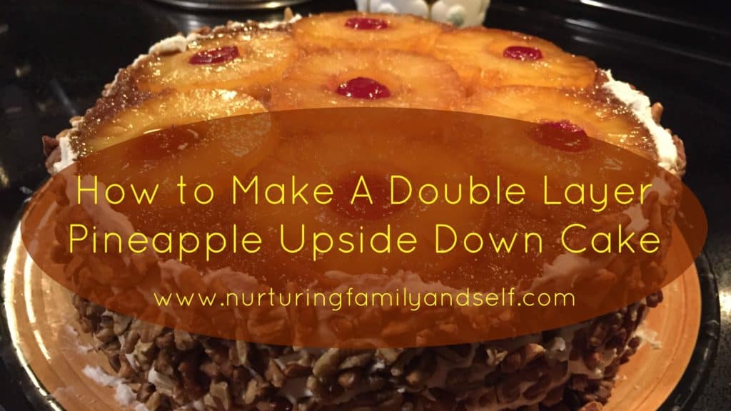 How to Make A Double Layer Pineapple Upside Down Cake Featured Image