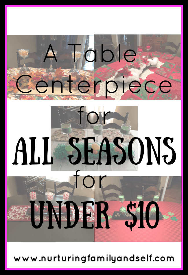 https://www.nurturingfamilyandself.com/wp-content/uploads/2019/03/A-Table-Centerpiece-for-Under-10-Dollars.png